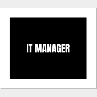 IT Manager - Simple Bold Text Posters and Art